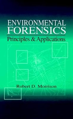 Environmental Forensics by Robert D Morrison: Used