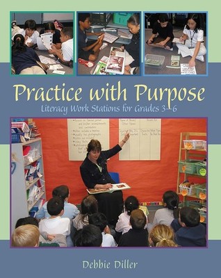Practice with Purpose: Literacy Work Stations for Grades 3-6