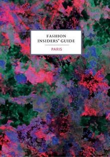 The Fashion Insiders Guide to Paris von Sabas, Carole | Buch | Zustand wie neu