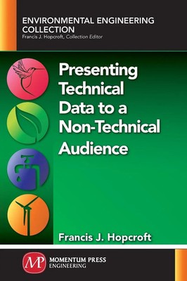 Francis Hopcroft | Presenting Technical Data to a Non-Technical Audience | Buch