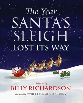 Billy Richardson | The Year Santa's Sleigh Lost Its Way | Buch | Englisch (2022)