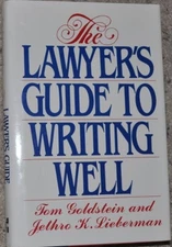 Lawyer'S Guide to Writting Well, Goldstein