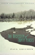 THE NECESSITY OF EMPTY PLACES By Paul Gruchow **Mint Condition**