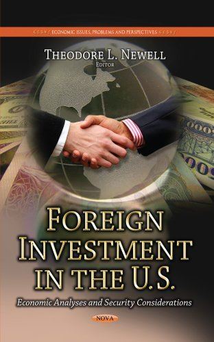 Foreign Investment in the U.S.: Economic Analyses and Security