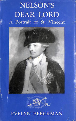 Nelson's Dear Lord: A Portraiture of St Vincent by Berckman, Evelyn