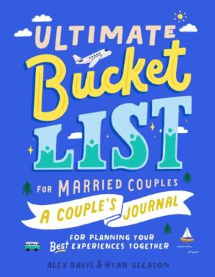 Ultimate Bucket List for Married Couples : A Couples Journal
