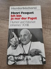 Ich bin ja nur der Papst: Humor und Weisheit ...