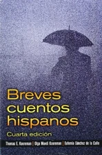 BREVES CUENTOS HISPANOS (4TH EDITION) By Thomas E. Kooreman & Olga M. Kooreman