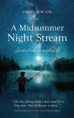 Chris Newton A Midsummer Night Stream (Taschenbuch)