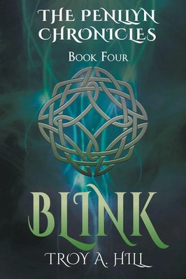 Blink | Epic Fantasy in Dark Ages Britain | Troy A. Hill | Taschenbuch | 2018