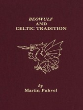Beowulf and the Celtic Tradition: Martin Puhvel by Martin Puhvel (English) Paper