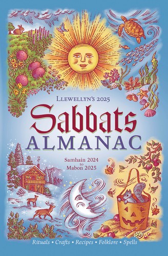 Llewellyn's 2025 Sabbats Almanac! Samhain 2024 to Mabon 2025