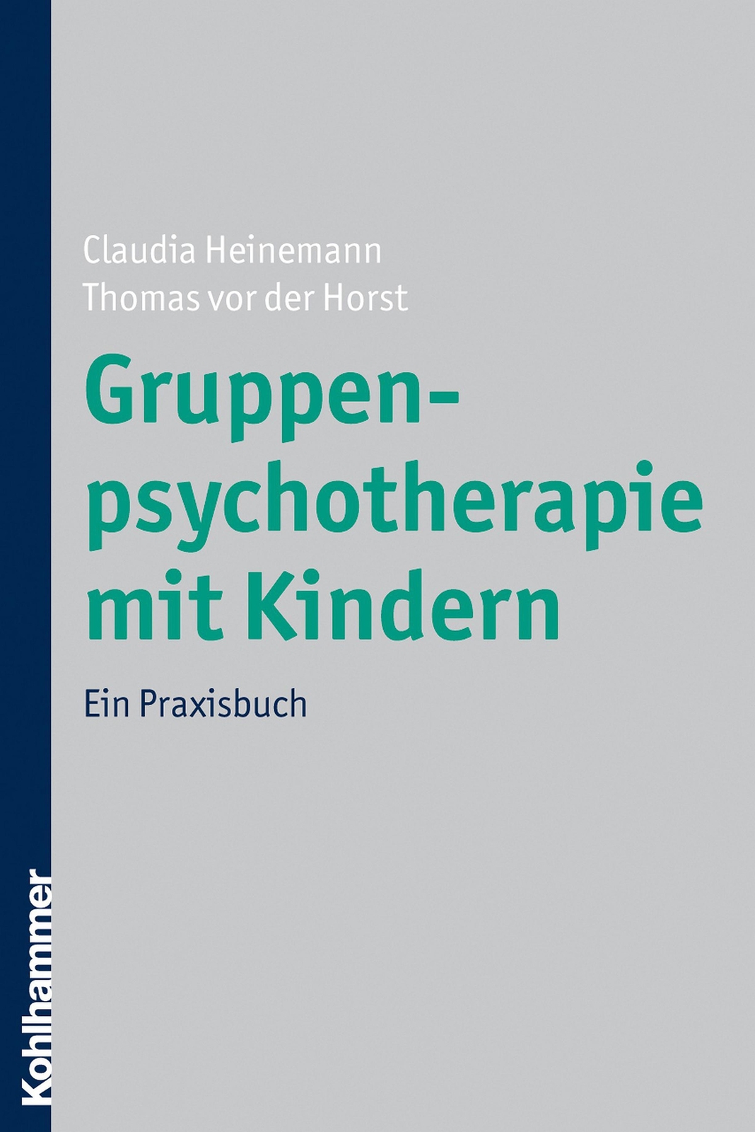 Thumbnail - Gruppenpsychotherapie Mit Kindern | Ein Praxisbuch | Horst (u. A.) |