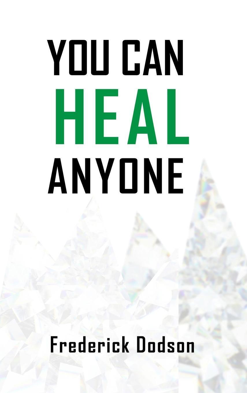 Thumbnail - Frederick Dodson | You Can Heal Anyone | Buch | Englisch (2022) |
