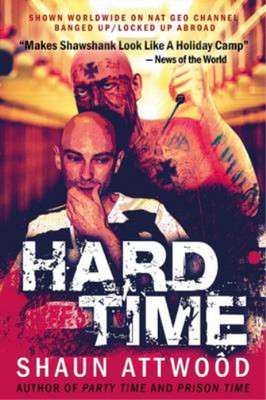 Hard Time: Banged Up Abroad Raving Arizona, 2nd Edition (The English Shaun Trilo