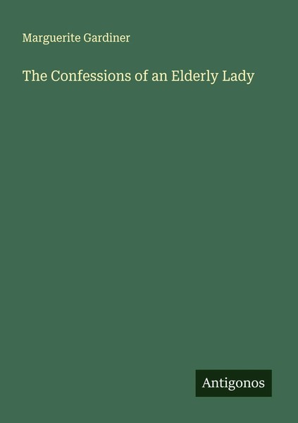 Marguerite Gardiner | The Confessions Of An Elderly Lady | Taschenbuch (2025)-image