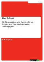 Die Konstruktion Von Geschlecht Am Beispiel Von Geschlechtstests Im Leistungsspo