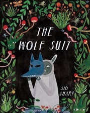 Sid Sharp The Wolf Suit (Hardback)