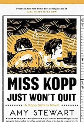 Miss Kopp Just Won't Quit Library Binding Amy Stewart