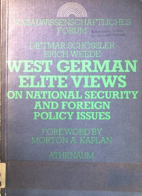 West German elite views on national security and foreign policy issues. Sozialwi