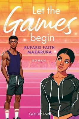 Let the Games Begin: Roman Mazarura Rufaro, Faith und Anne Morgenrau: