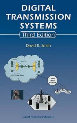 Digital Transmission Systems by David R Smith: New