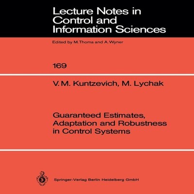 Guaranteed Estimates Adaptation and Robustness in Control Systems