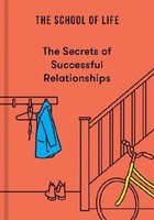 The Secrets Of Successful Relationships,
