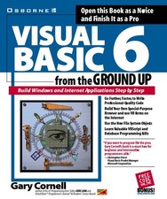 Visual Basic 6 from the Ground Up, Gary Cornell