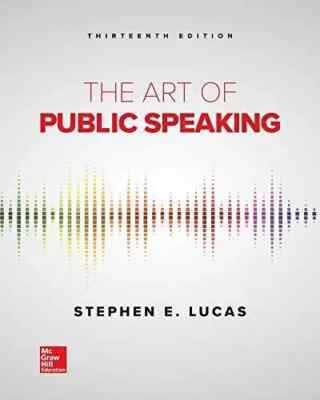 The Art of Public Speaking, Loose Leaf, by Lucas Stephen E.  Good