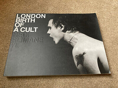 London Birth of a Cult by Peter Doherty, Hedi Slimane London Birth of a Cult by Peter Doherty, Hedi Slimane