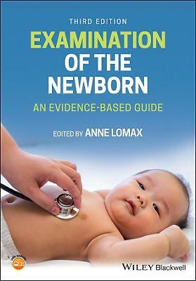 Examination of the Newborn: An Evidence-Based Guide by Anne Lomax (Paperback,...