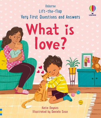 Katie Daynes Very First Questions & Answers: What is love?