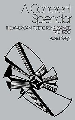A Coherent Splendor: The American - Hardcover, by Gelpi Albert - Acceptable n