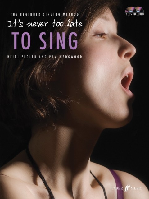It's Never Too Late To Sing by Heidi Pegler (Sheet music)