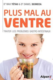 Plus mal au ventre : Enfin des solutions aux problè... | Buch | Zustand sehr gut