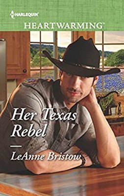 Her Texas Rebel LeAnne Bristow