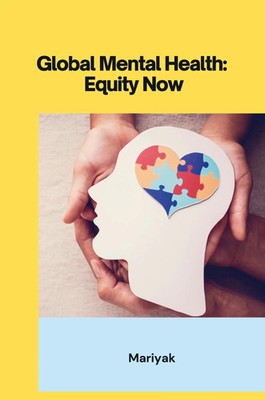 Global Mental Health: Equity Now | Mariyak | Taschenbuch | Englisch | 2024
