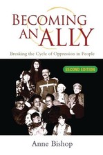 Becoming an Ally: Breaking the Cycle of Oppression by Anne Bishop (English) Hard