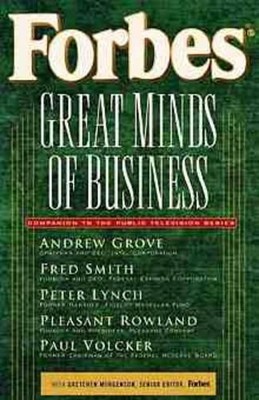 Forbes  Great Minds of Business, Forbes Magazine Staff