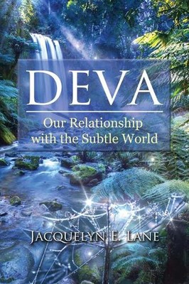 Deva: Our Relationship with the Subtle World by Jacquelyn E. Lane (English) Pape