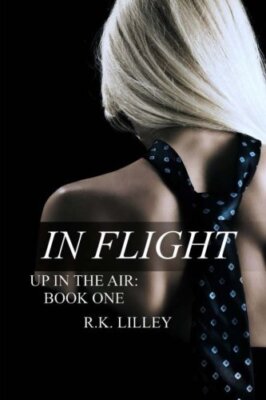 In Flight (Up In The Air) (Volume 1) By R. K. Lilley
