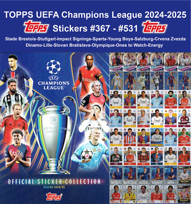Topps UEFA Champions League 2024/25 Stickers #367 - #531