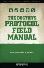 The Doctor's Protocol Field Manual - Paperback By Eifrig Jr., Dr. David - GOOD
