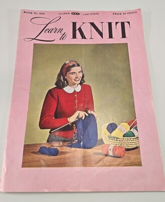 VINTAGE 1948 LEARN TO KNIT Coats & Clark Bk 234 Sweater Cap Vest Knit Patterns