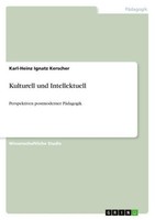 Kulturell Und Intellektuell Karl-Heinz Ignatz Kerscher