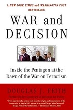 War and Decision: Inside the Pentago..., Feith, Douglas