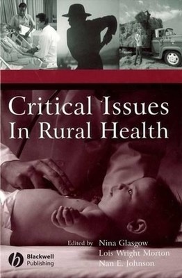 Critical Issues In Rural Health by Nina Glasgow (English) Hardcover Book