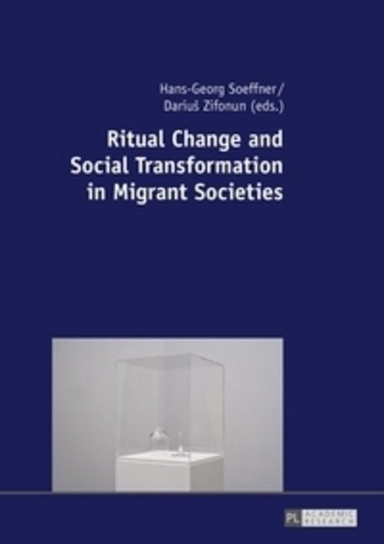 Ritual Change And Social Transformation In Migrant Societies Dariu¿ Zifonun-image
