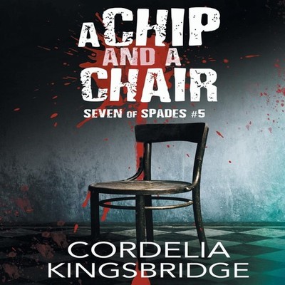 A Chip and a Chair Cordelia Kingsbridge Paperback Riptide Publish